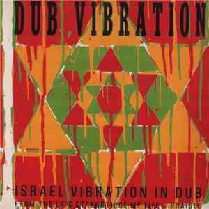 Israel Vibration - Dub Vibration - Israel Vibration In Dub download flac