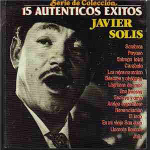 Javier Solís - 15 Auténticos Éxitos download flac