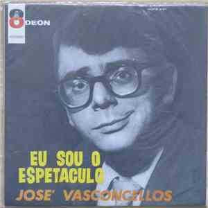 José Vasconcellos - Eu Sou O Espetáculo FLAC album