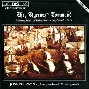 Joseph Payne - "The Queenes Command" Masterpieces of Elizzabethan Ketboard Music download flac
