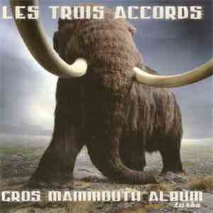 Les Trois Accords - Gros Mammouth Album Turbo download flac