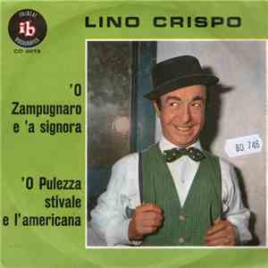 Lino Crispo - 'O Pulezza Stivale E L'Americana / 'O Zampugnaro E 'A Signora download flac