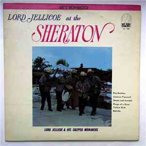 Lord Jellicoe & His Calypso Monarchs - Lord Jellicoe At The Sheraton download flac