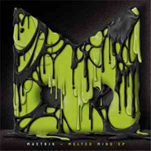 Maetrik - Melted Mind EP download flac