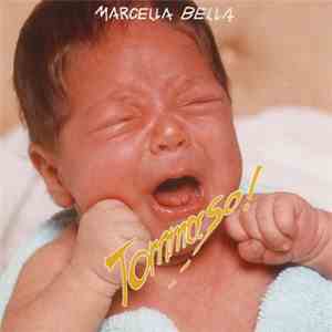 Marcella Bella - Tommaso! (I Miei Successi Live) download flac
