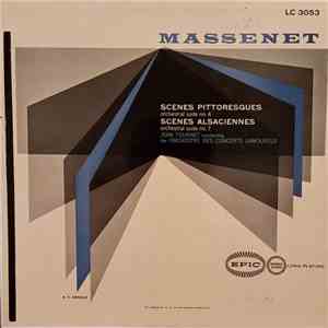 Massenet, Jean Fournet, Orchestre Des Concerts Lamoureux - Scènes Pittoresques/Scènes Alsaciennes download flac
