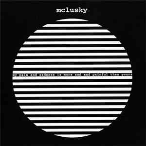 mclusky - My Pain And Sadness Is More Sad And Painful Than Yours download flac