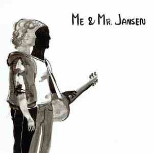 Me & Mr. Jansen - Me & Mr. Jansen download flac
