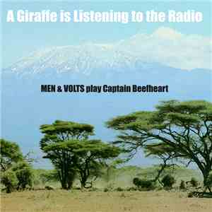 Men & Volts - A Giraffe Is Listening To The Radio download flac
