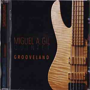 Miguel A. Gil Quintet - Grooveland download flac
