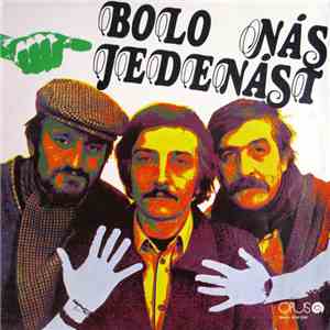 Milan Lasica & Július Satinský & Jaroslav Filip - Bolo Nás Jedenásť download flac