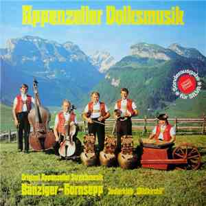 Original Appenzeller Streichmusik Bänziger-Hornsepp, Jodlerklub Wildkirchli - Appenzeller Volksmusik download flac