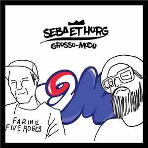 Seba et Horg - Grosso-Modo download flac