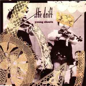 The Drift - Young Shoots download flac