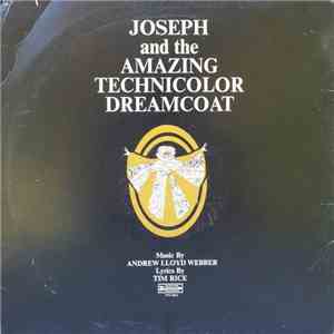 The Joseph Consortium, Andrew Lloyd Webber, Tim Rice - Joseph And The Amazing Technicolor Dreamcoat download flac
