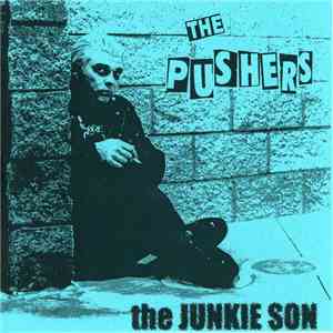 The Pushers  - The Junkie Son download flac