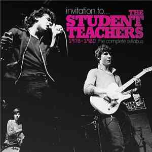 The Student Teachers - Invitation To... The Student Teachers: 1978 - 1980 - The Complete Syllabus download flac