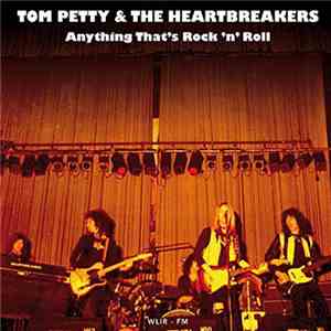 Tom Petty & The Heartbreakers - Anything That's Rock 'n' Roll download flac