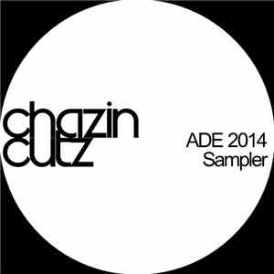 Various - Chazin Cutz ADE 2014 Sampler download flac