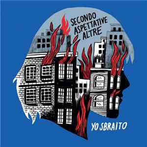 Yo Sbraito - Secondo Aspettative Altre download flac