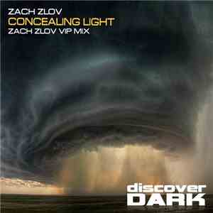 Zach Zlov - Concealing Light (Zach Zlov VIP Mix) download flac