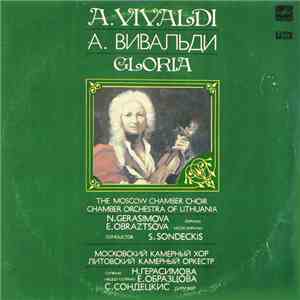 A. Vivaldi - N. Gerasimova, E. Obraztsova , The Moscow Chamber Choir, Chamber Orchestra Of Lithuania , Conductor S. Sondeckis - Gloria download flac