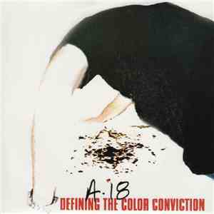 A18 - Defining The Color Conviction download flac