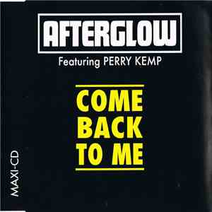Afterglow Featuring Perry Kemp - Come Back To Me download flac