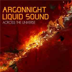 Argonnight & Liquid Sound  - Across The Universe download flac
