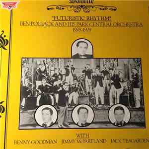Ben Pollack And His Park Central Orchestra - Futuristic Rhythm (1928-1929) download flac