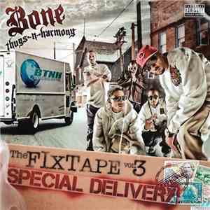 Bone Thugs-N-Harmony - The Fixtape Vol. 3: Special Delivery download flac