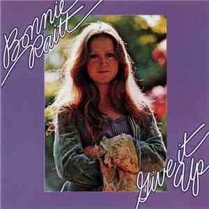 Bonnie Raitt - Give It Up download flac