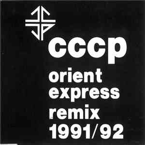 CCCP - Orient Express (Remix 1991/92) download flac