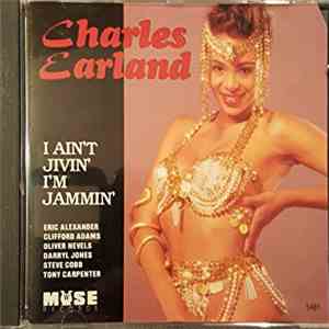 Charles Earland - I Ain't Jivin' I'm Jammin' download flac