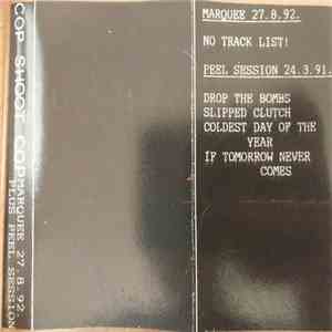 Cop Shoot Cop - Marquee 27.8.92 Plus Peel Session download flac