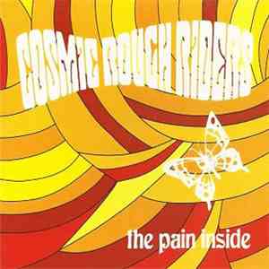 Cosmic Rough Riders - The Pain Inside FLAC album