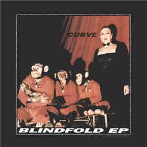 Curve - Blindfold EP download flac
