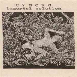 Cyborg  - Immortal Solution download flac