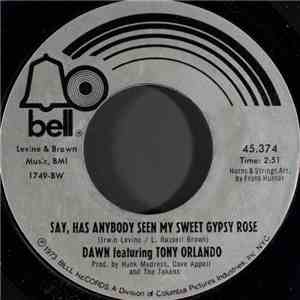 Dawn  Featuring Tony Orlando - Say, Has Anybody Seen My Sweet Gypsy Rose download flac