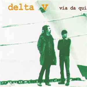 Delta V - Via Da Qui download flac