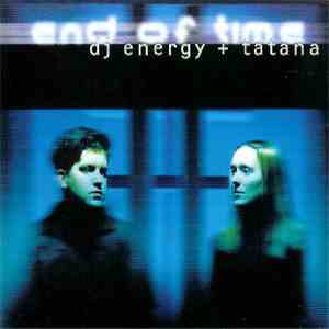 DJ Energy & Tatana - End Of Time FLAC album