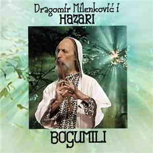 Dragomir Milenković I Hazari - Bogumili download flac