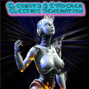 Elcobotz & E-Rocker - Electric Generation download flac