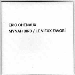 Eric Chenaux - Mynah Bird / Le Vieux Favori download flac