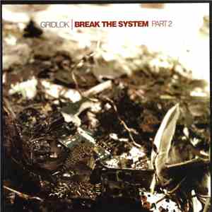 Gridlok - Break The System (Part 2) download flac