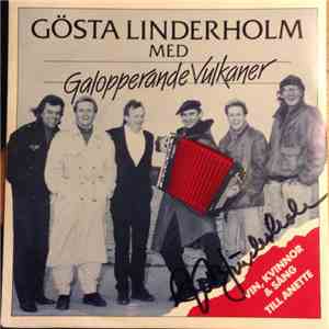 Gösta Linderholm Med Galopperande Vulkaner - Vin, Kvinnor & Sång / Till Anette download flac