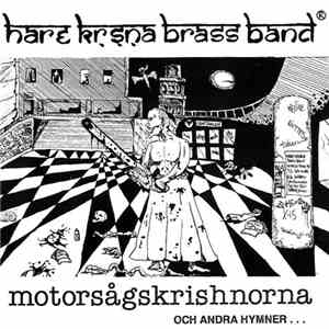 Hare Krishna Brass Band - Motorsågskrishnorna Och Andra Hymner... download flac