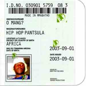 Hip Hop Pantsula - O Mang? download flac