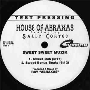 House Of Abraxas - Sweet Sweet Muzik FLAC album