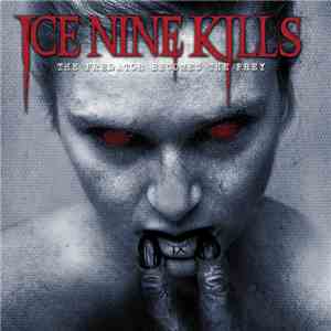 Ice Nine Kills - The Predator Becomes the Prey download flac